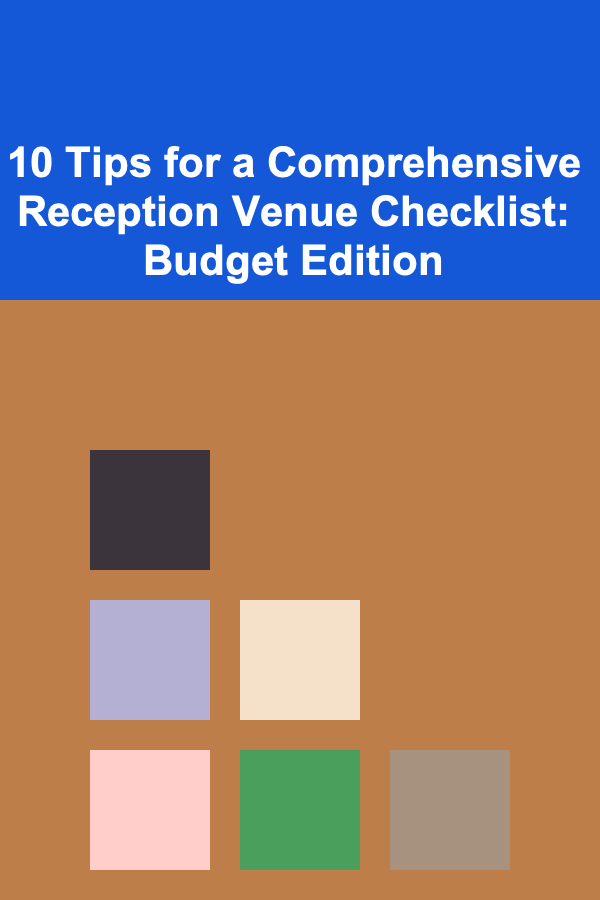 10 Tips for a Comprehensive Reception Venue Checklist: Budget Edition