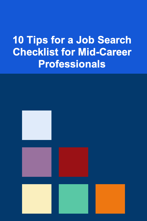 10 Tips for a Job Search Checklist for Mid-Career Professionals