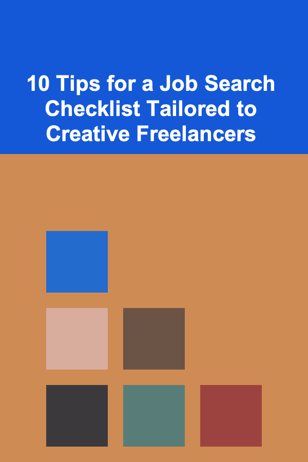 10 Tips for a Job Search Checklist Tailored to Creative Freelancers