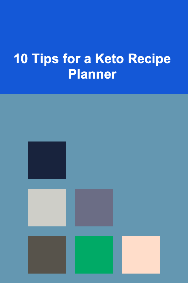 10 Tips for a Keto Recipe Planner