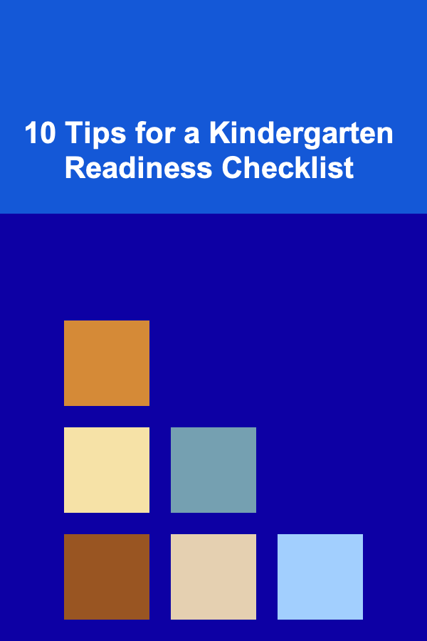 10 Tips for a Kindergarten Readiness Checklist