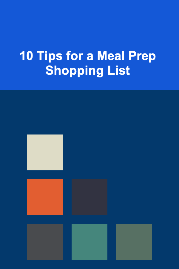 10 Tips for a Meal Prep Shopping List