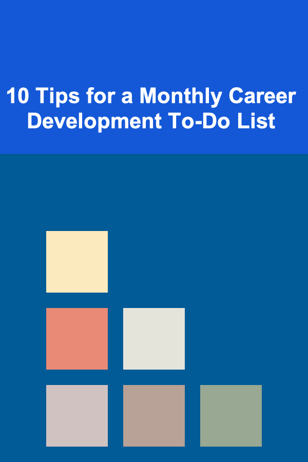 10 Tips for a Monthly Career Development To-Do List
