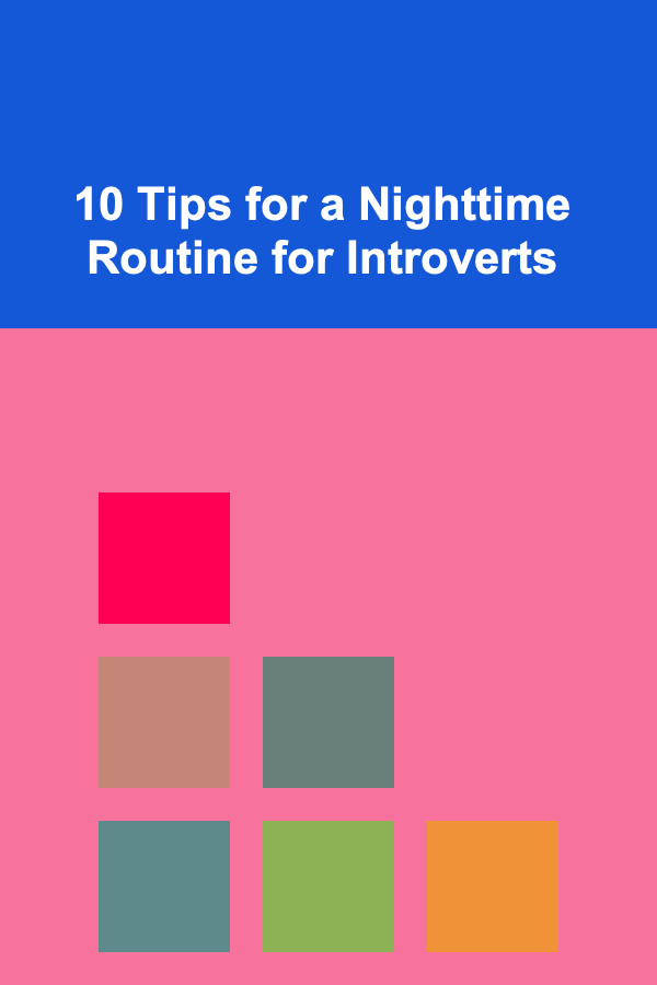 10 Tips for a Nighttime Routine for Introverts