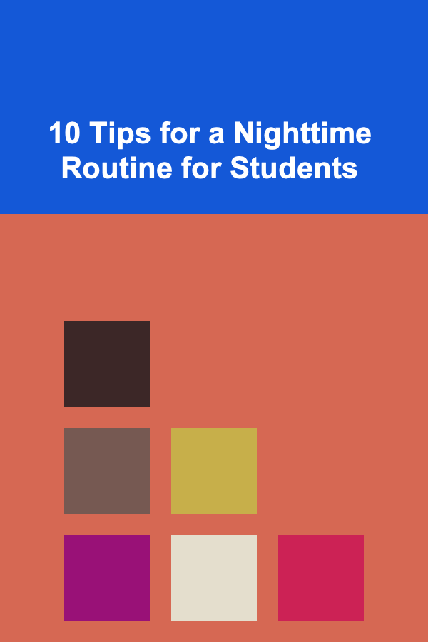 10 Tips for a Nighttime Routine for Students