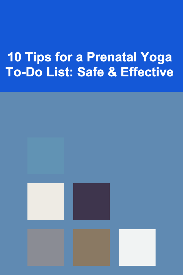 10 Tips for a Prenatal Yoga To-Do List: Safe & Effective