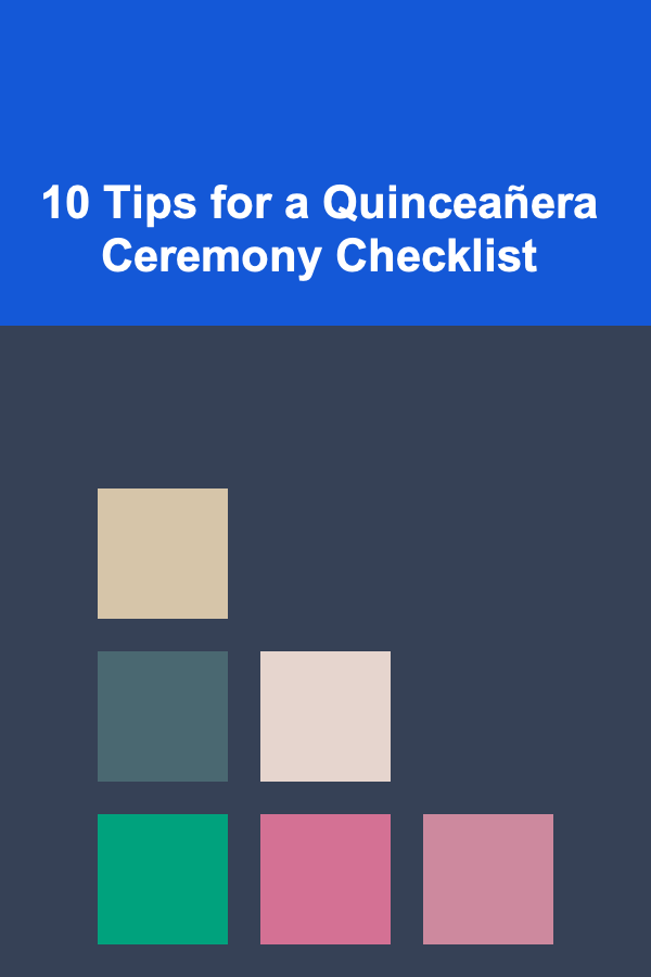 10 Tips for a Quinceañera Ceremony Checklist