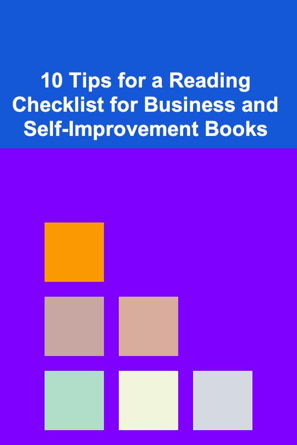 10 Tips for a Reading Checklist for Business and Self-Improvement Books