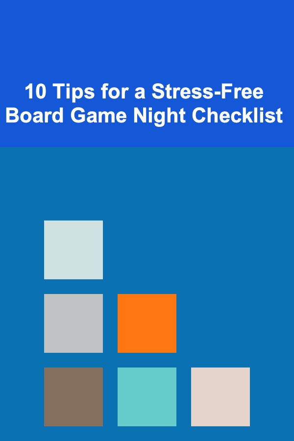 10 Tips for a Stress-Free Board Game Night Checklist