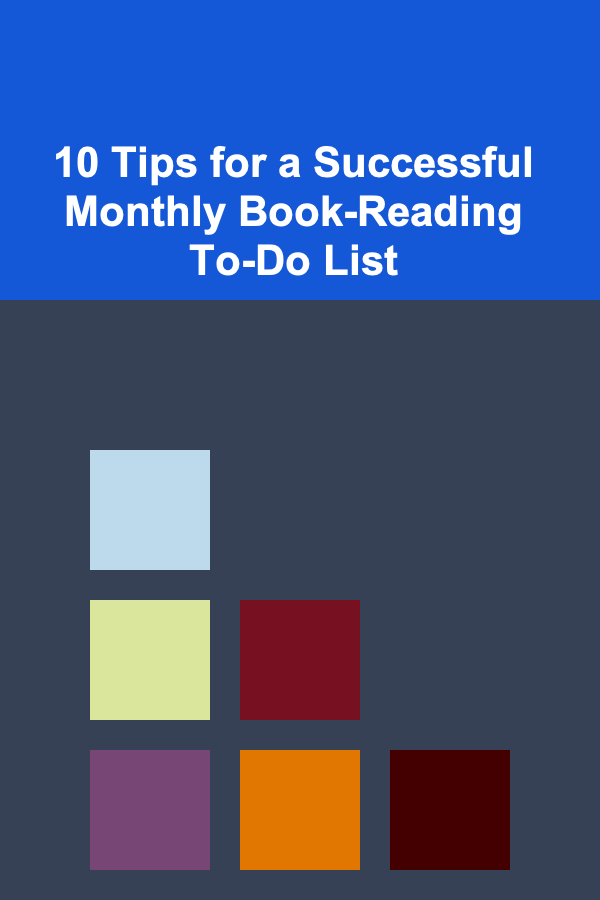 10 Tips for a Successful Monthly Book-Reading To-Do List