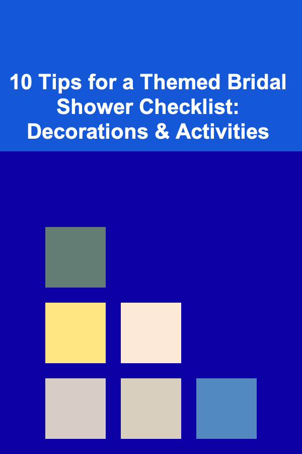 10 Tips for a Themed Bridal Shower Checklist: Decorations & Activities