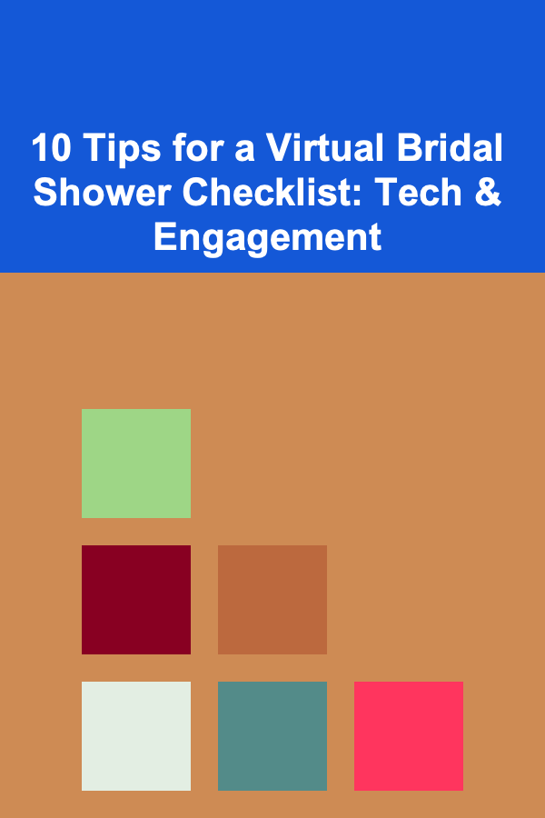 10 Tips for a Virtual Bridal Shower Checklist: Tech & Engagement