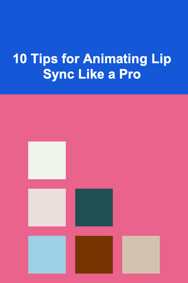 10 Tips for Animating Lip Sync Like a Pro