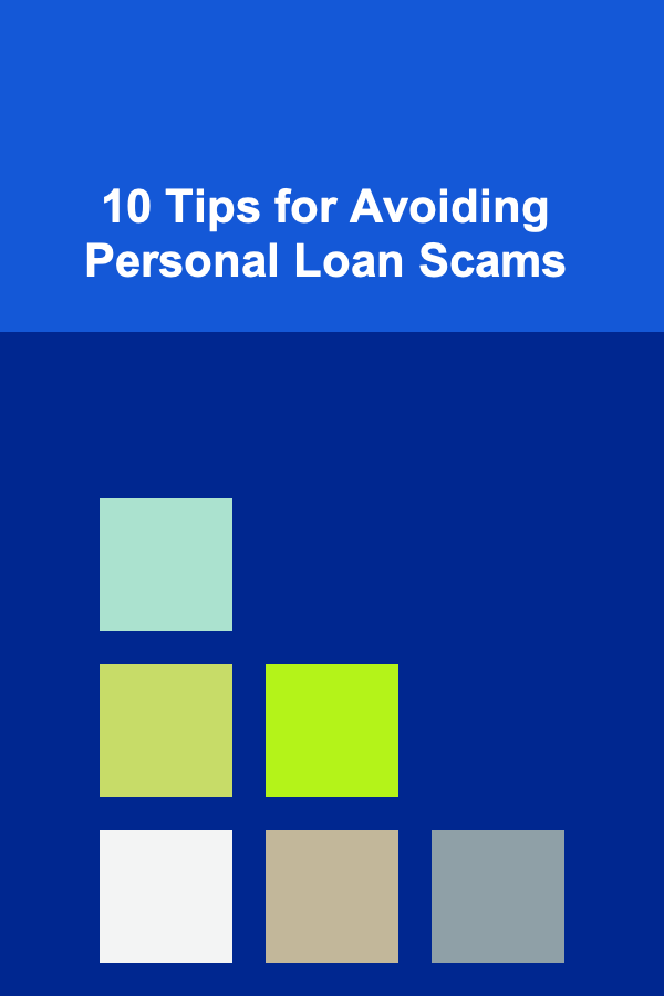 10 Tips for Avoiding Personal Loan Scams