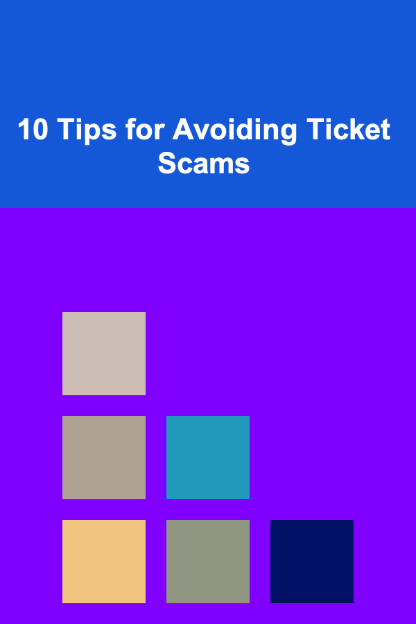 10 Tips for Avoiding Ticket Scams