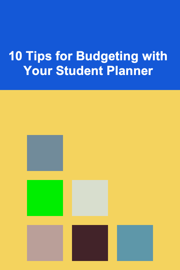 10 Tips for Budgeting with Your Student Planner