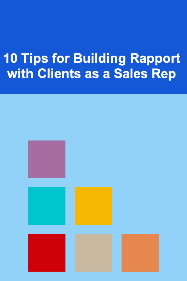 10 Tips for Building Rapport with Clients as a Sales Rep