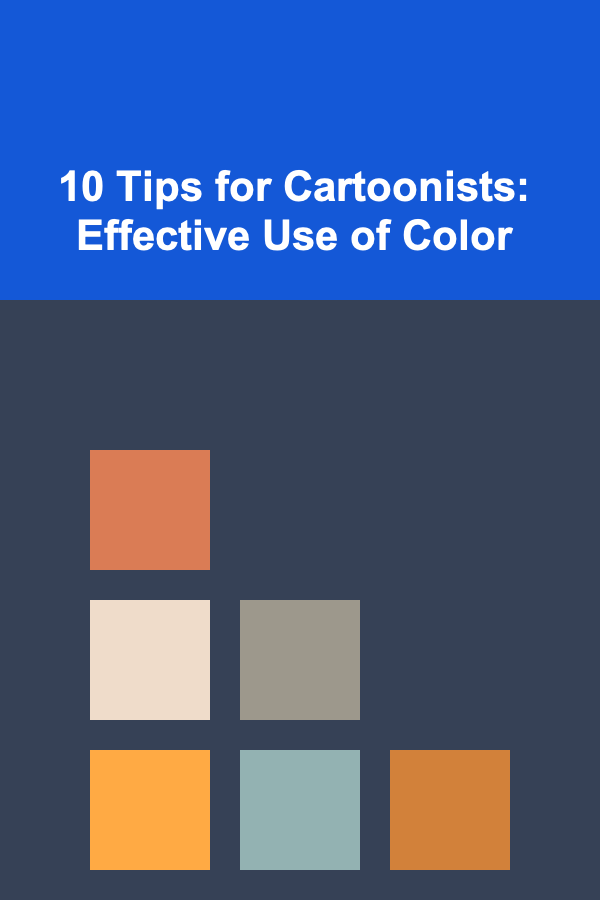 10 Tips for Cartoonists: Effective Use of Color