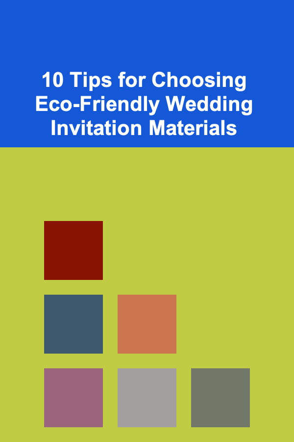 10 Tips for Choosing Eco-Friendly Wedding Invitation Materials