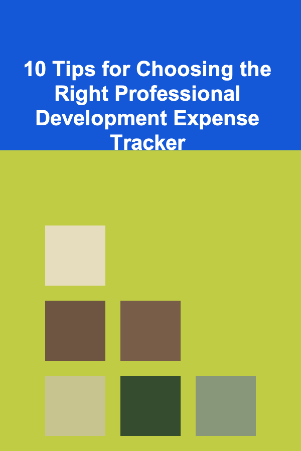10 Tips for Choosing the Right Professional Development Expense Tracker