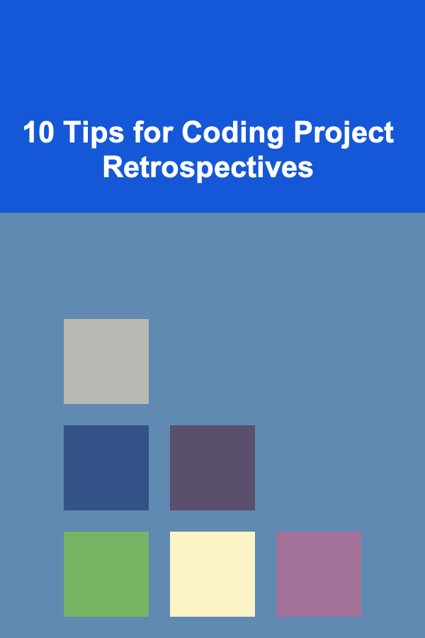10 Tips for Coding Project Retrospectives