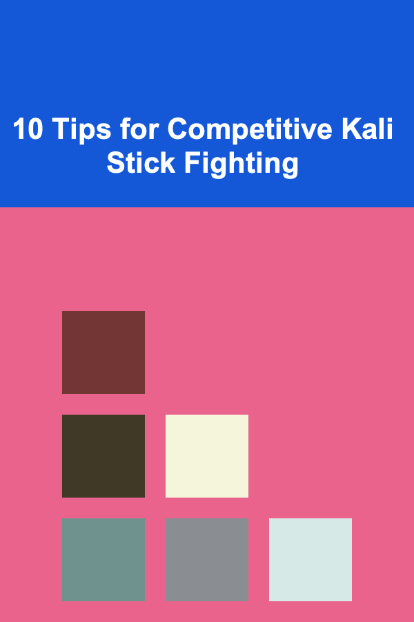 10 Tips for Competitive Kali Stick Fighting