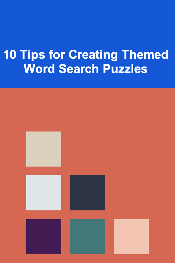 10 Tips for Creating Themed Word Search Puzzles