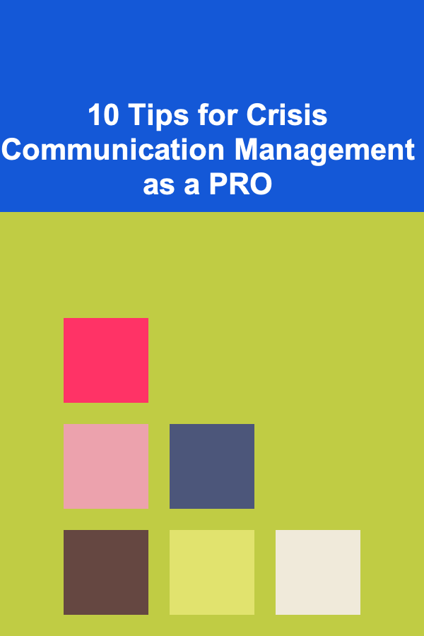 10 Tips for Crisis Communication Management as a PRO