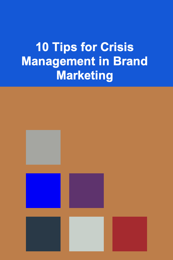10 Tips for Crisis Management in Brand Marketing