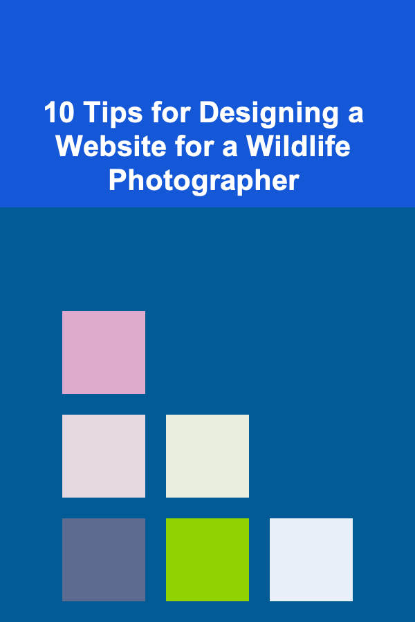 10 Tips for Designing a Website for a Wildlife Photographer