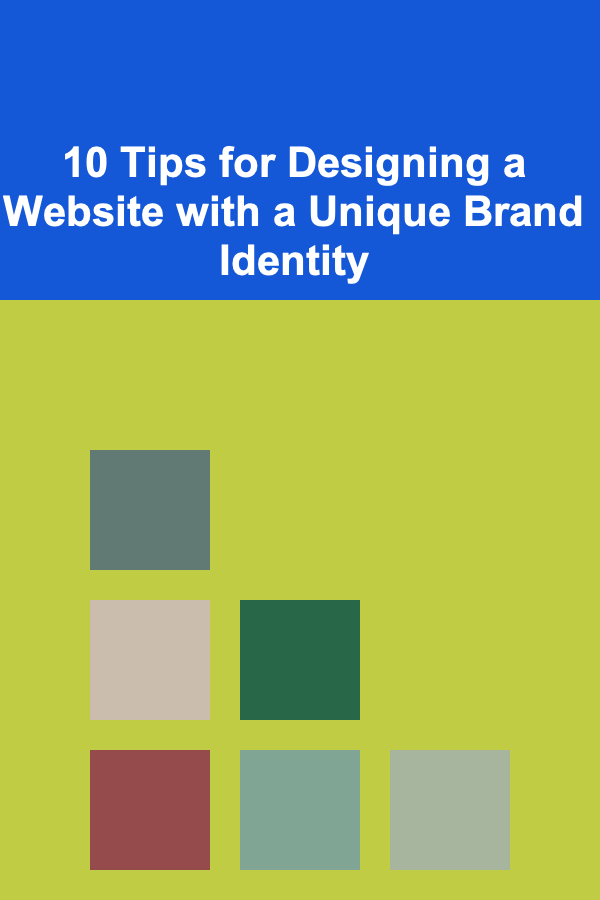 10 Tips for Designing a Website with a Unique Brand Identity