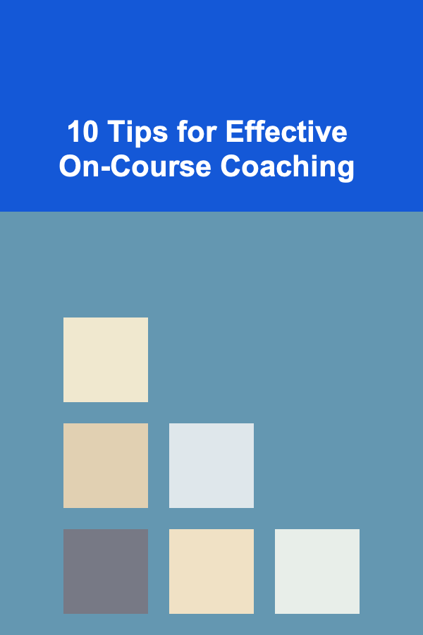 10 Tips for Effective On-Course Coaching