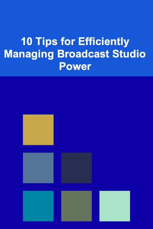 10 Tips for Efficiently Managing Broadcast Studio Power