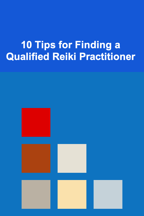 10 Tips for Finding a Qualified Reiki Practitioner