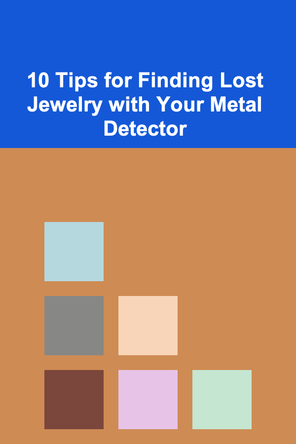 10 Tips for Finding Lost Jewelry with Your Metal Detector
