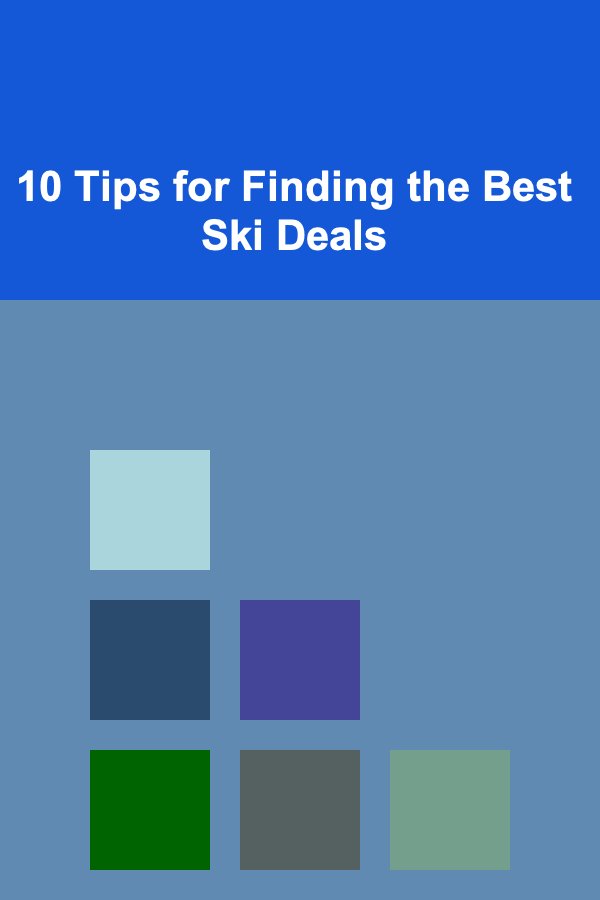 10 Tips for Finding the Best Ski Deals
