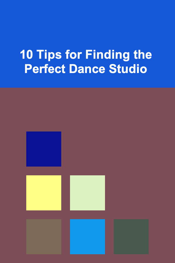 10 Tips for Finding the Perfect Dance Studio