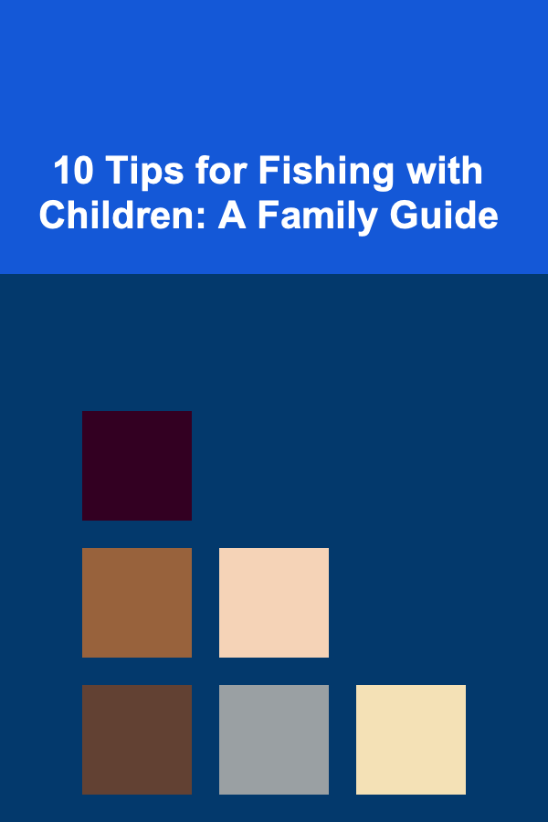 10 Tips for Fishing with Children: A Family Guide