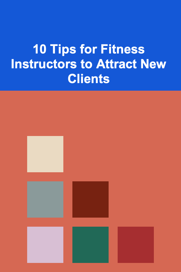 10 Tips for Fitness Instructors to Attract New Clients