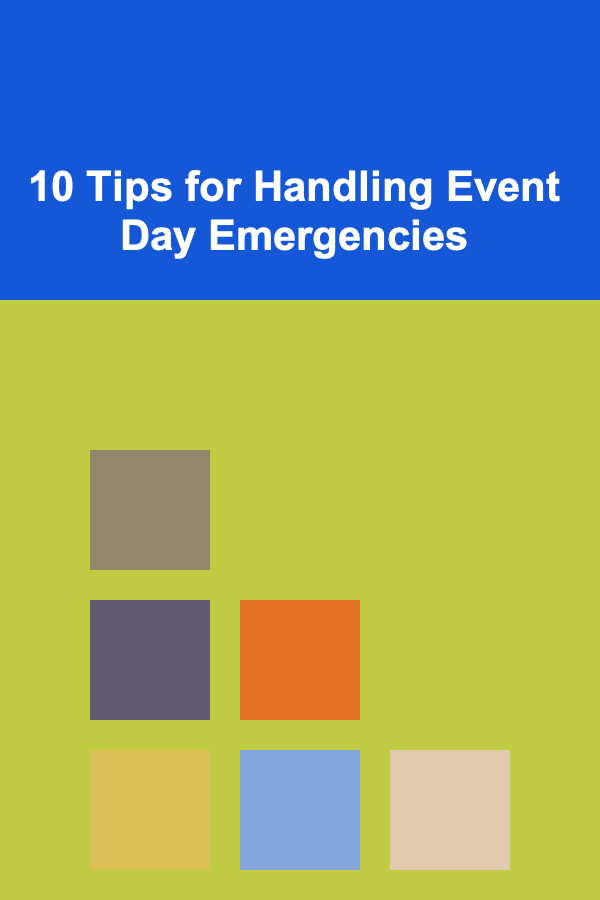 10 Tips for Handling Event Day Emergencies