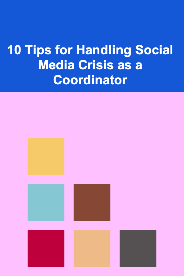 10 Tips for Handling Social Media Crisis as a Coordinator