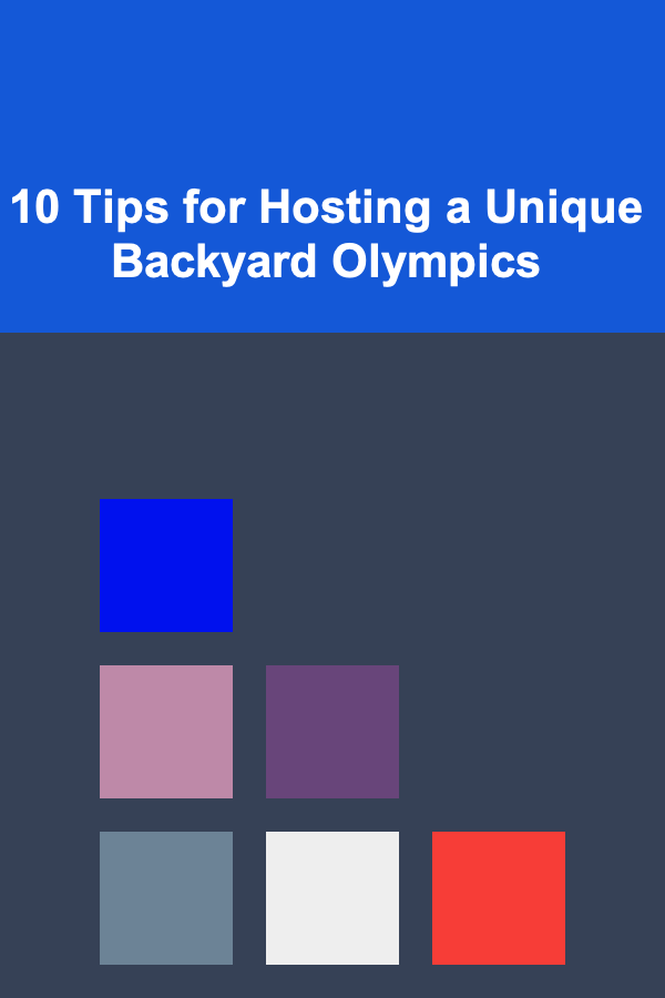 10 Tips for Hosting a Unique Backyard Olympics