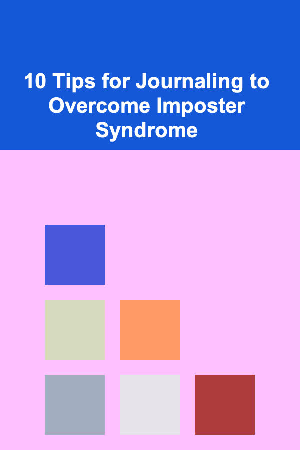 10 Tips for Journaling to Overcome Imposter Syndrome