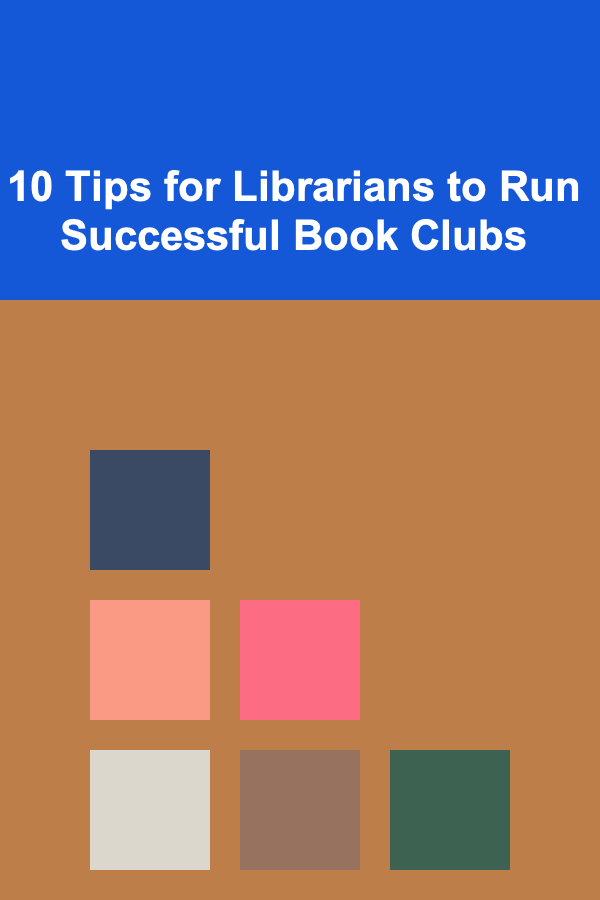 10 Tips for Librarians to Run Successful Book Clubs