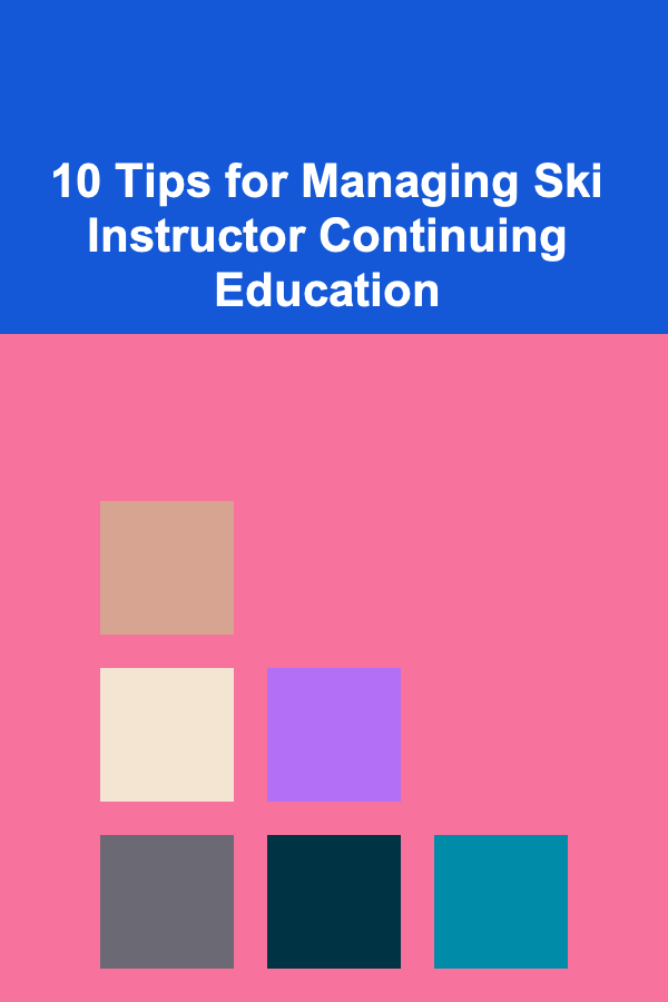 10 Tips for Managing Ski Instructor Continuing Education