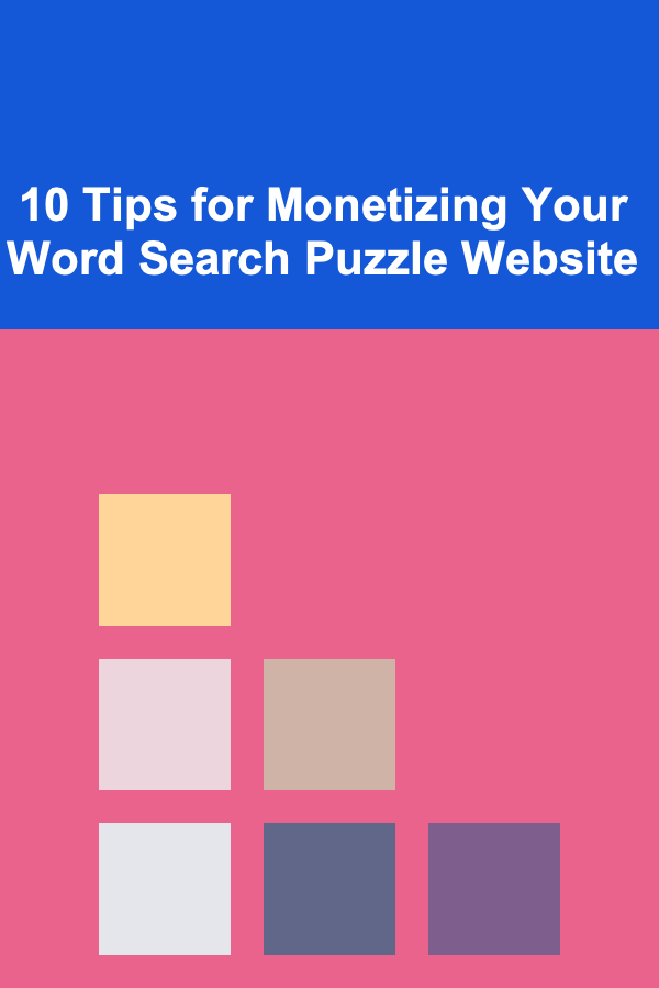 10 Tips for Monetizing Your Word Search Puzzle Website