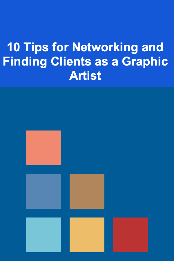 10 Tips for Networking and Finding Clients as a Graphic Artist