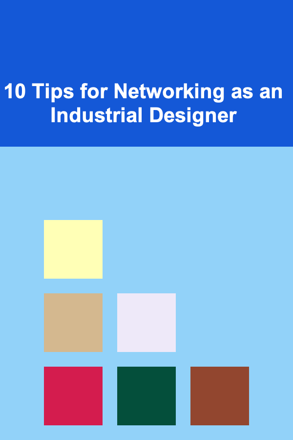 10 Tips for Networking as an Industrial Designer