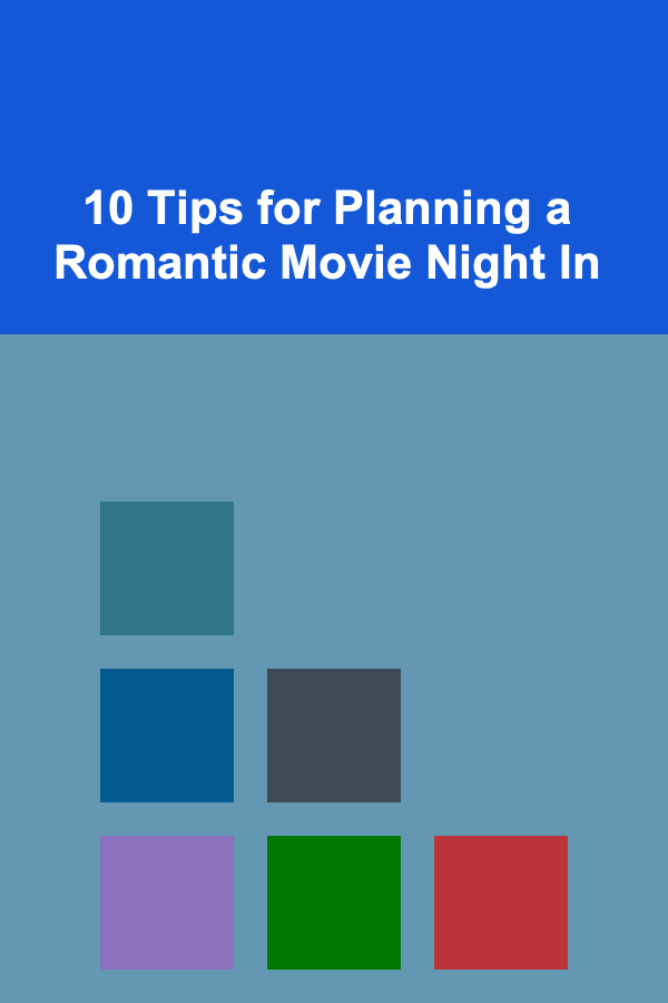 10 Tips for Planning a Romantic Movie Night In