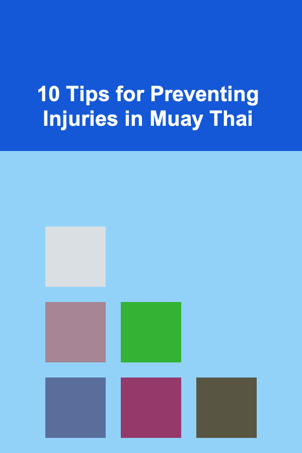 10 Tips for Preventing Injuries in Muay Thai